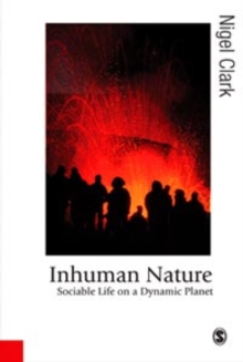 Inhuman Nature : Sociable Life on a Dynamic Planet