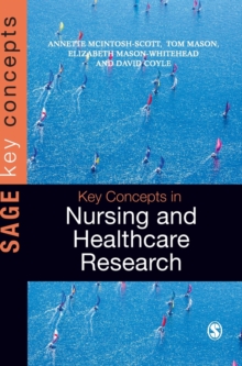 Key Concepts in Nursing and Healthcare Research, Hardback Book Key Concepts in Nursing and Healthcare Research, Hardback Book