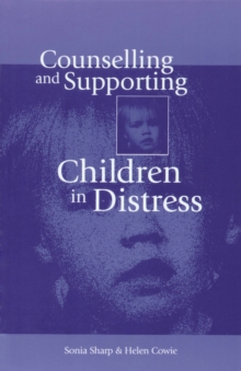 Counselling and Supporting Children in Distress