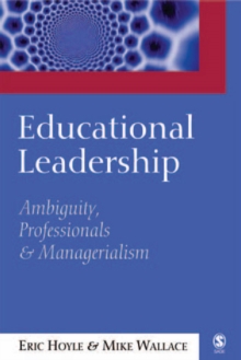 Educational Leadership : Ambiguity, Professionals and Managerialism