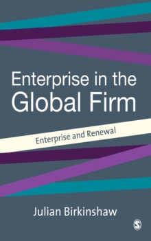 Entrepreneurship in the Global Firm : Enterprise and Renewal