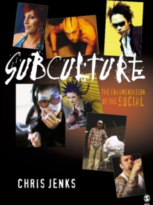 Subculture : The Fragmentation of the Social