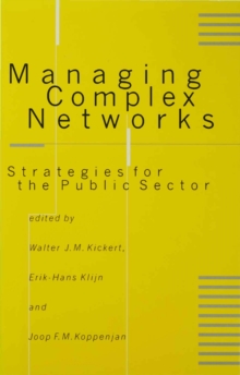 Managing Complex Networks : Strategies for the Public Sector