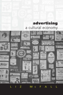 Advertising : A Cultural Economy