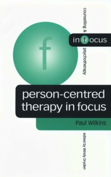 Person-Centred Therapy in Focus