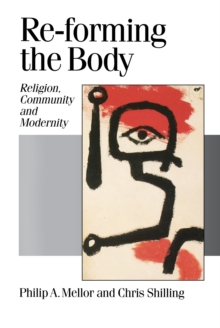 Re-forming the Body : Religion, Community and Modernity