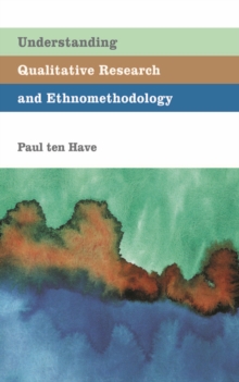 Understanding Qualitative Research and Ethnomethodology