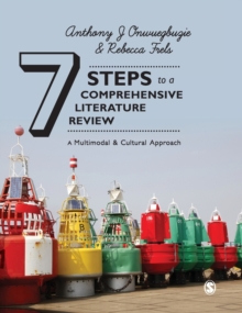 Seven Steps to a Comprehensive Literature Review : A Multimodal and Cultural Approach, Hardback Book Seven Steps to a Comprehensive Literature Review : A Multimodal and Cultural Approach, Hardback Book
