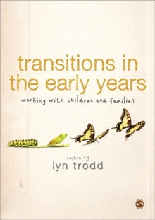 Transitions in the Early Years : Working with Children and Families, Paperback Book Transitions in the Early Years : Working with Children and Families, Paperback Book