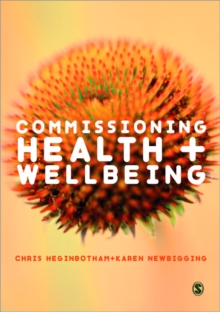 Commissioning Health and Wellbeing, Paperback / softback Book Commissioning Health and Wellbeing, Paperback / softback Book