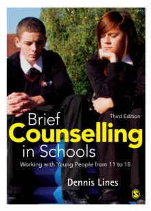 Brief Counselling in Schools : Working with Young People from 11 to 18