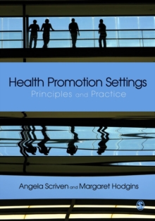 Health Promotion Settings : Principles and Practice