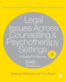 Legal Issues Across Counselling & Psychotherapy Settings : A Guide for Practice