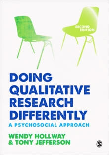 Doing Qualitative Research Differently : A Psychosocial Approach