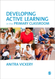 Developing Active Learning in the Primary Classroom, Paperback / softback Book Developing Active Learning in the Primary Classroom, Paperback / softback Book