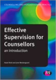 Effective Supervision for Counsellors : An Introduction, Hardback Book Effective Supervision for Counsellors : An Introduction, Hardback Book
