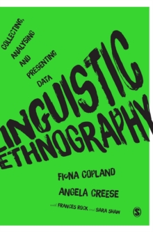 Linguistic Ethnography : Collecting, Analysing and Presenting Data, Hardback Book Linguistic Ethnography : Collecting, Analysing and Presenting Data, Hardback Book