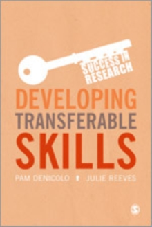 Developing Transferable Skills : Enhancing Your Research and Employment Potential, Hardback Book Developing Transferable Skills : Enhancing Your Research and Employment Potential, Hardback Book