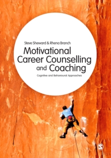 Motivational Career Counselling & Coaching : Cognitive and Behavioural Approaches