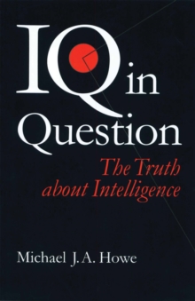 IQ in Question : The Truth about Intelligence