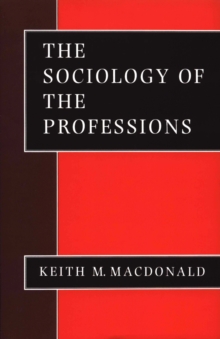 The Sociology of the Professions : SAGE Publications