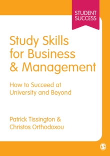Study Skills for Business and Management : How to Succeed at University and Beyond, Hardback Book Study Skills for Business and Management : How to Succeed at University and Beyond, Hardback Book