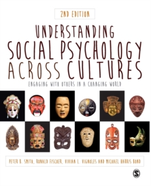 Understanding Social Psychology Across Cultures : Engaging with Others in a Changing World, Paperback Book Understanding Social Psychology Across Cultures : Engaging with Others in a Changing World, Paperback Book