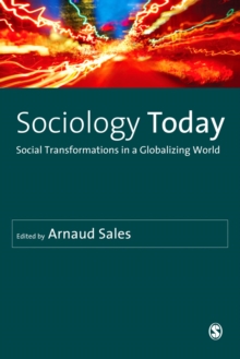 Sociology Today : Social Transformations in a Globalizing World