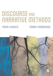 Discourse and Narrative Methods : Theoretical Departures, Analytical Strategies and Situated Writings