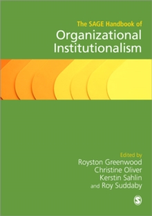 The SAGE Handbook of Organizational Institutionalism, Paperback Book The SAGE Handbook of Organizational Institutionalism, Paperback Book