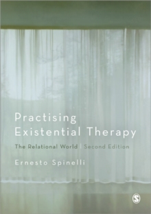 Practising Existential Therapy : The Relational World, Hardback Book Practising Existential Therapy : The Relational World, Hardback Book