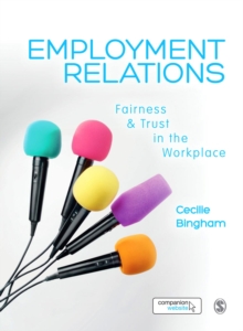 Employment Relations : Fairness and Trust in the Workplace, Hardback Book Employment Relations : Fairness and Trust in the Workplace, Hardback Book
