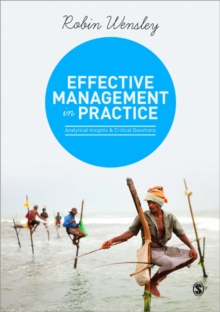 Effective Management in Practice : Analytical Insights and Critical Questions, Hardback Book Effective Management in Practice : Analytical Insights and Critical Questions, Hardback Book