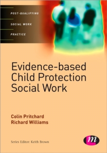 Evidence-based Child Protection in Social Work, Paperback / softback Book Evidence-based Child Protection in Social Work, Paperback / softback Book