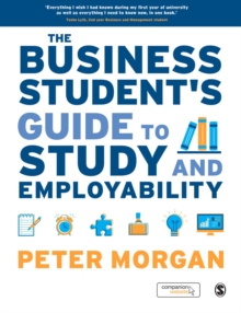 The Business Student's Guide to Study and Employability, Hardback Book The Business Student's Guide to Study and Employability, Hardback Book