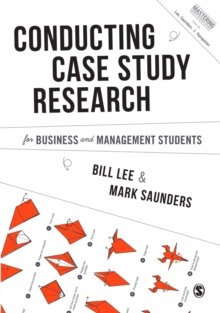 Conducting Case Study Research for Business and Management Students, Hardback Book Conducting Case Study Research for Business and Management Students, Hardback Book