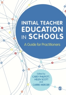 Initial Teacher Education in Schools : A Guide for Practitioners, Paperback / softback Book Initial Teacher Education in Schools : A Guide for Practitioners, Paperback / softback Book