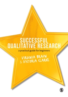 Successful Qualitative Research : A Practical Guide for Beginners