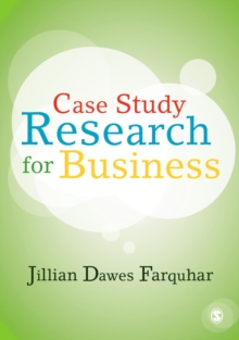 Case Study Research for Business