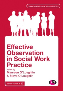 Effective Observation in Social Work Practice, Hardback Book Effective Observation in Social Work Practice, Hardback Book