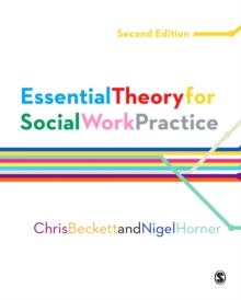 Essential Theory for Social Work Practice, Hardback Book Essential Theory for Social Work Practice, Hardback Book