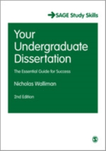 Your Undergraduate Dissertation : The Essential Guide for Success