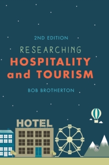 Researching Hospitality and Tourism, Hardback Book Researching Hospitality and Tourism, Hardback Book