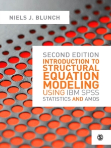 Introduction to Structural Equation Modeling Using IBM SPSS Statistics and Amos