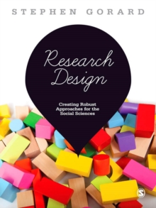 Research Design : Creating Robust Approaches for the Social Sciences