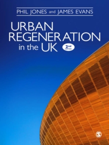 Urban Regeneration in the UK : Boom, Bust and Recovery