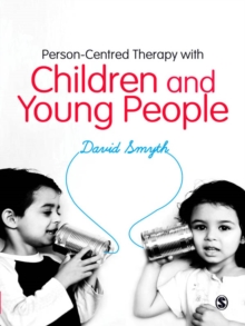 Person-Centred Therapy with Children and Young People