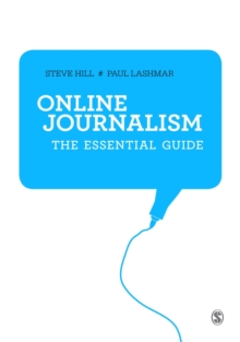 Online Journalism : The Essential Guide