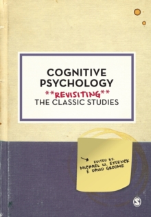 Cognitive Psychology : Revisiting the Classic Studies, Paperback / softback Book Cognitive Psychology : Revisiting the Classic Studies, Paperback / softback Book