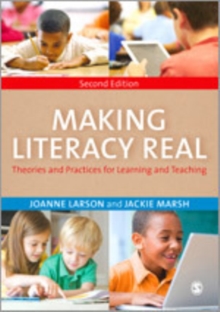 Making Literacy Real : Theories and Practices for Learning and Teaching, Hardback Book Making Literacy Real : Theories and Practices for Learning and Teaching, Hardback Book
